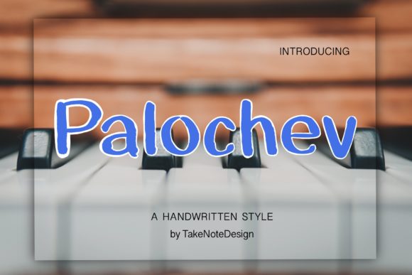 Palochev: A Friendly Handwritten Font for Real Business Branding