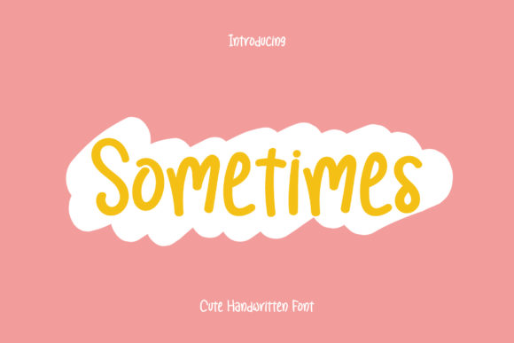 Sometimes Font: A Handwritten Script for Scroll-Stopping Campaigns