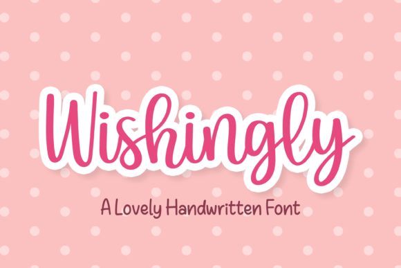 Wishingly: A Handwritten Font That Elevates Digital Branding